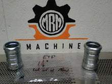 Load image into Gallery viewer, ETP 1-1/2" Couplings New Old Stock Fast Free Shipping (Lot of 2)