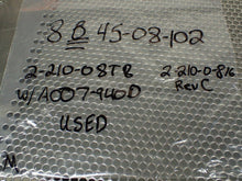 Load image into Gallery viewer, 8B45-080-102 2-210-0-816 Rev C 2-210-0-818 Rev C A007-940 D See Pics Used