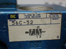 Load image into Gallery viewer, Mac Valves 56C-52 Air Valve Used With Warranty Fast Free Shipping