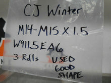 Load image into Gallery viewer, CJ Winter M14-M15x1.5 W911.5EA6 Thread Rolls Used Nice Shape (Lot of 3)