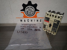 Load image into Gallery viewer, Westinghouse HMCP015E0C B 15A Circuit Breaker 3Pole 600VAC 250VDC Used Warranty