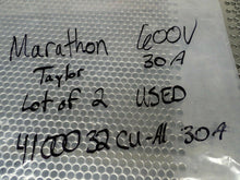 Load image into Gallery viewer, (1) Marathon 4100032CU-AL & (1) Taylor 6032S 30A 600V Fuse Holders Used Warranty
