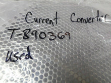 Load image into Gallery viewer, Current Converter T-890369 Board Used With Warranty