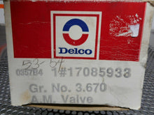 Load image into Gallery viewer, Delco 17085933 A.M. Valve Gr. No. 3.670 New Old Stock Fast Free Shipping