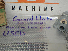 Load image into Gallery viewer, General Electric CR115D101 Proximity Limit Switch Sensing Head Used W/ Warranty