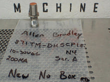 Load image into Gallery viewer, Allen Bradley 871TM-DH5CP18-N4 Ser A Proximity Sensor 10-30VDC 200mA New No Box
