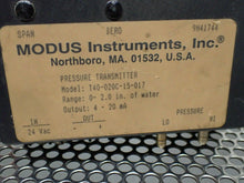 Load image into Gallery viewer, Modus Instruments T40-020C-15-017 Pressure Transmitter 9H41744 Range 0-2.0" Used