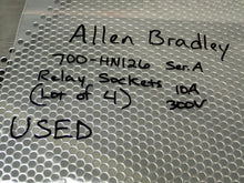 Load image into Gallery viewer, Allen Bradley 700-HN126 Ser A Relay Sockets 10A 300V 11 Pin Used (Lot of 4)