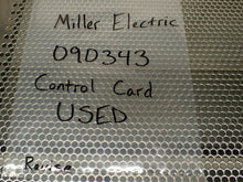 Load image into Gallery viewer, Miller Electric Assembly No. 090343 Control Card Circuit Board Used Warranty