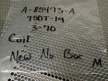 Load image into Gallery viewer, A-85473-A 750T-19 3-70 Coil New Old Stock Fast Free Shipping