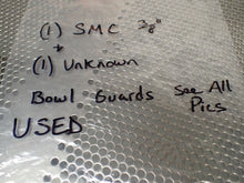 Load image into Gallery viewer, (1) SMC 3/8" & (1) Unknown Bowl Guards Used With Warranty See All Pictures