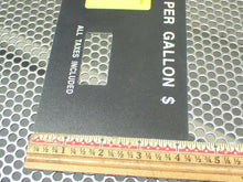 Load image into Gallery viewer, 8" x 4" Price Per Gallon (73) 87 & (77) 89 Fuel Placards 3M 467MP Adhesive Backs