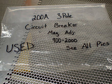 Load image into Gallery viewer, 200A 3 Pole Circuit Breaker Mag. Adj. 900-2000 Used With Warranty See All Pics