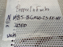 Load image into Gallery viewer, Pepperl+Fuchs NMB5-18GM65-Z3-FE-V1 Inductive Proximity Sensor Used With Warranty