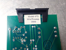 Load image into Gallery viewer, Model 672 MIX/PREAMP 1800 Circuit Board Used With Warranty See All Pictures