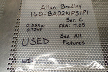 Load image into Gallery viewer, Allen Bradley 160-BA02NPS1P1 Ser C FRN 7.05 0.55kW/0.75HP Used See All Pics
