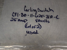 Load image into Gallery viewer, Carling Switch CF1-B0-11-625-31A-C Circuit Breakers 25A 80V 1 Pole (Lot of 2)