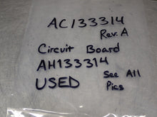 Load image into Gallery viewer, AC133314 Rev A Circuit Board AH133314 Used With Warranty See All Pictures
