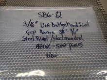 Load image into Gallery viewer, 40159 SB6-12 3/16" Diameter Buttonhead Rivets Grip Range 5/8"-3/4" Steel (500pc)