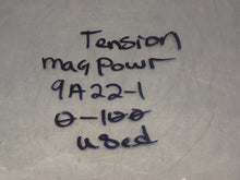 Load image into Gallery viewer, Tension Magpowr 9A22-1 0-100 Tension % Meter Used With Warranty