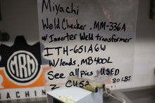 Load image into Gallery viewer, MIYACHI Weld Checker MM-336A W/ Inverter Weld Transformer ITH-651A6W & MB400L