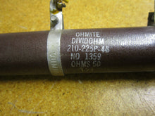 Load image into Gallery viewer, Ohmite 210-225P-46 RESISTOR 50OHMS
