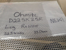 Load image into Gallery viewer, Ohmite D225K25R Lug Resistor 225Watts 25Ohms NEW IN BOX

