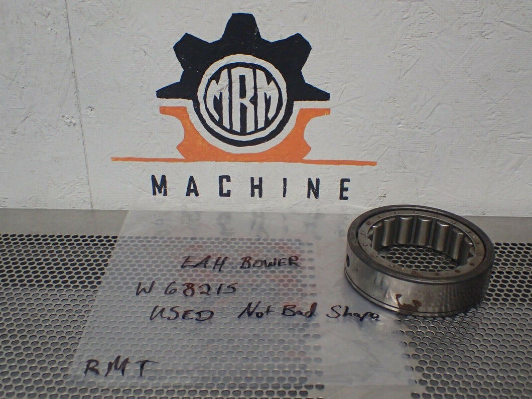 EAH BOWER W68215 Roller Bearing Used With Warranty Fast Free Shipping