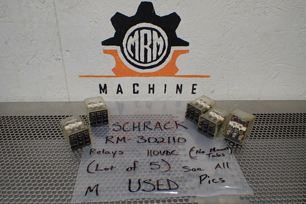 SCHRACK RM-302110 Relays 110VDC No Mount Tabs Used With Warranty (Lot of 5)