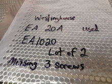 Load image into Gallery viewer, Westinghouse EA1020 Circuit Breaker 20A 1Pole 120V Used With Warranty (Lot of 2)
