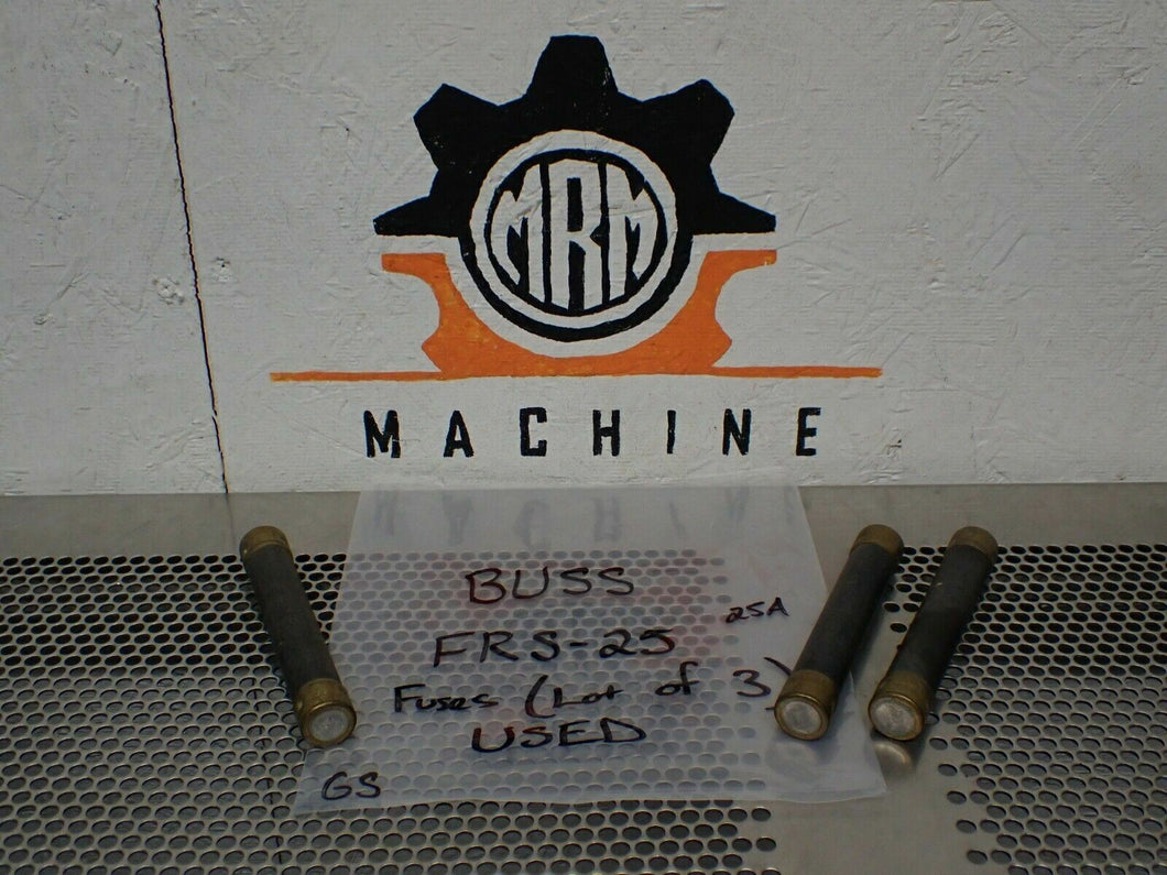 BUSS FRS-25 Fuses 25A Used With Warranty (Lot of 3) See All Pictures
