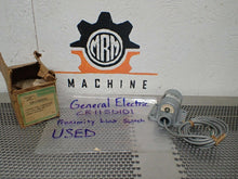 Load image into Gallery viewer, General Electric CR115D101 Proximity Limit Switch Sensing Head Used W/ Warranty
