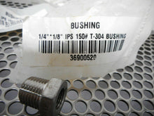 Load image into Gallery viewer, 36900520 Bushing 1/4&quot; 1/8&quot; IPS 150# T-304 New (Lot of 12)
