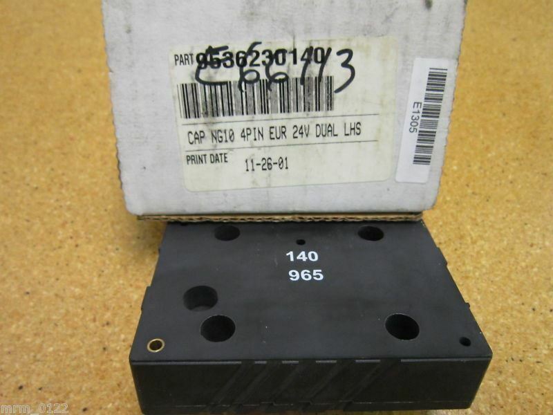 9536230140 CAP NG10 4 PIN EUR 24V DUAL LHS New