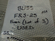 Load image into Gallery viewer, BUSS FRS-25 Fuses 25A Used With Warranty (Lot of 3) See All Pictures
