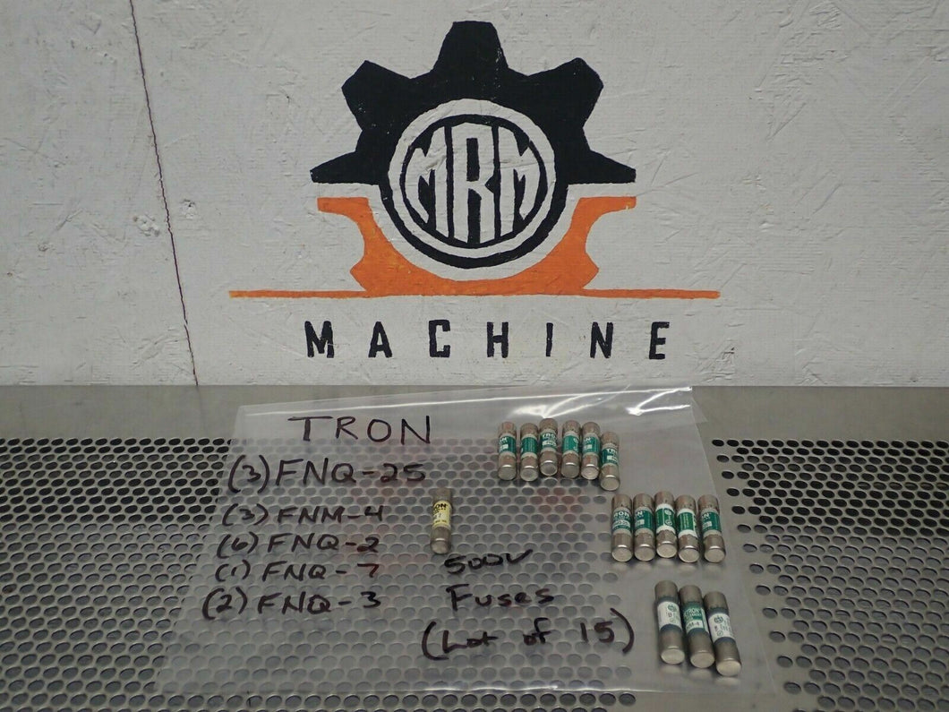 Tron (3) FNQ-25 (3) FNM-4 (6) FNQ-2 (1) FNQ-7 (2) FNQ-3 500V Fuses (Lot of 15)