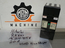 Load image into Gallery viewer, HITACHI RX100 Circuit Breaker 20A 3 Pole 50/60Hz AC200-415V Used With Warranty
