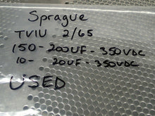 Load image into Gallery viewer, Sprague TV1U 2/65 150-200UF 350VDC 10-20UF 350VDC Used With Warranty
