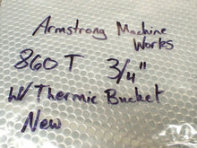 Load image into Gallery viewer, Armstrong Machine Works 860T Steam Trap 3/4&quot;-20lbs Max. With Thermic Bucket NEW

