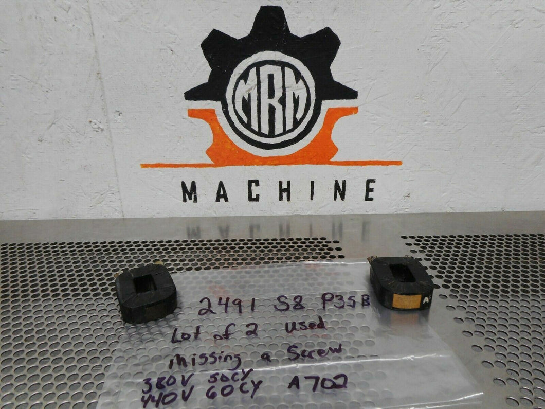 2491 S8 P35B Coil 380V 50Cy 440V 60Cy Used Missing One Screw (Lot of 2)