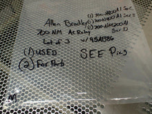 Load image into Gallery viewer, Allen Bradley (1) 700-N800A1 Ser C (1) 700-N400A1 Ser B (1) 700-NM200A1 Ser D
