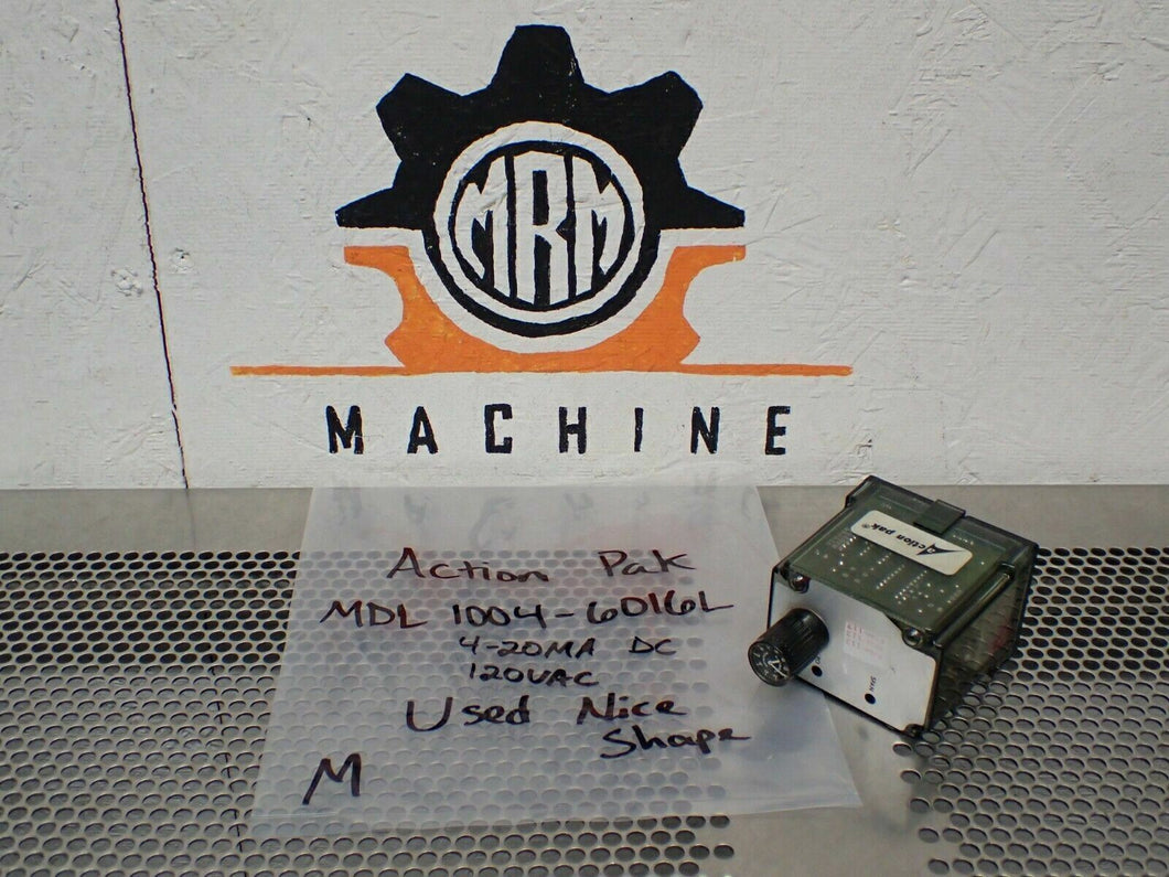 Action Pak MDL 1004-6016L Relay 4-20MA 120VAC Rev. A-030774 Used With Warranty