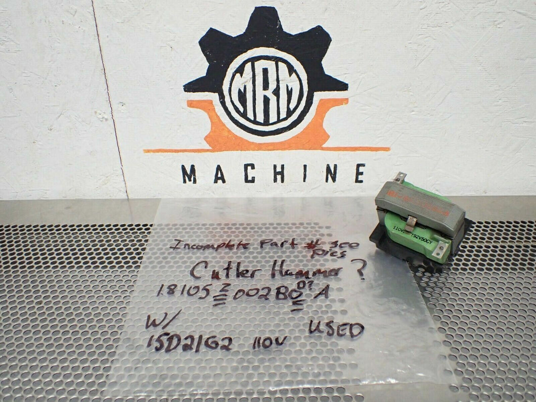 Cutler-Hammer Contactor Part (Incomplete Part #) W/ 15D21G2 Coil 110V Used