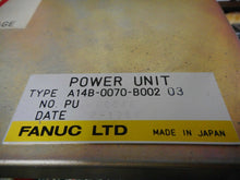 Load image into Gallery viewer, Fanuc A14B-0070-B002 03 Power Supply Unit Used With Warranty
