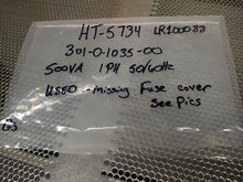 Load image into Gallery viewer, HT-5734 LR100088 301-0-1035-00 Power Supply 500VA 1PH 50/60Hz Used With Warranty
