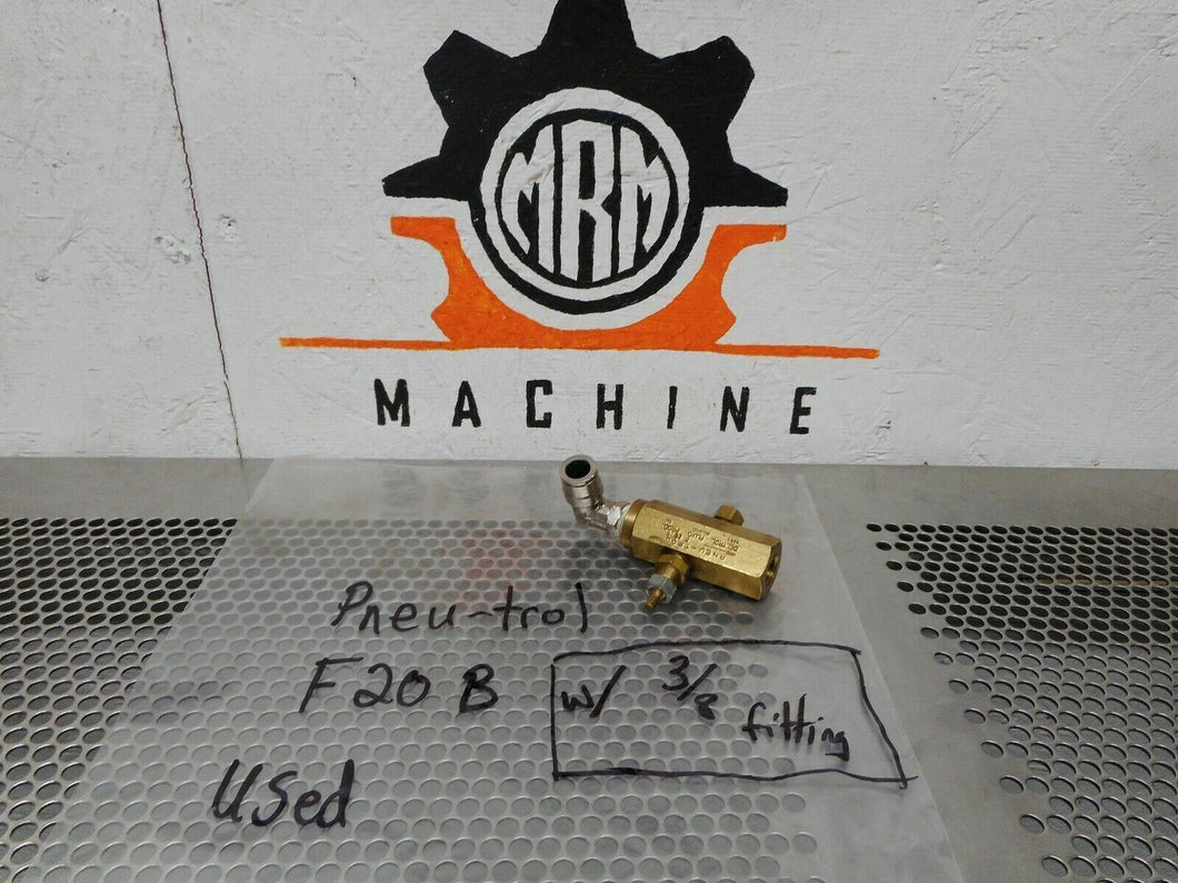 PNEU-TROL F20B Flow Control Valve With 3/8 Elbow Fitting Used With Warranty