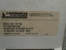 Load image into Gallery viewer, CERBERUS PYROTRONICS Model S17-S 500-694486 Surace Strobe Fire Signal 21-32VDC
