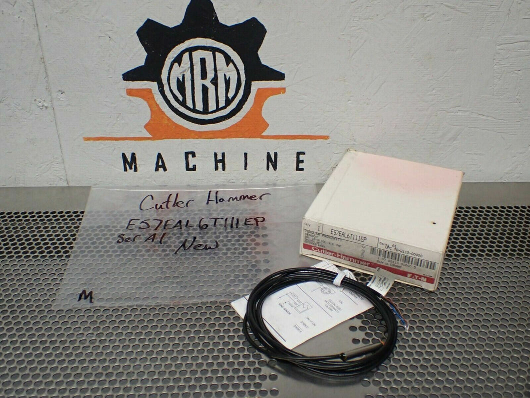 Cutler-Hammer E57EAL6T111EP Ser A1 Proximity Switch 10-30VDC New In Box