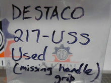 Load image into Gallery viewer, DESTACO 217-USS Hold Down Toggle Clamp Used With Warranty Missing Handle Grip
