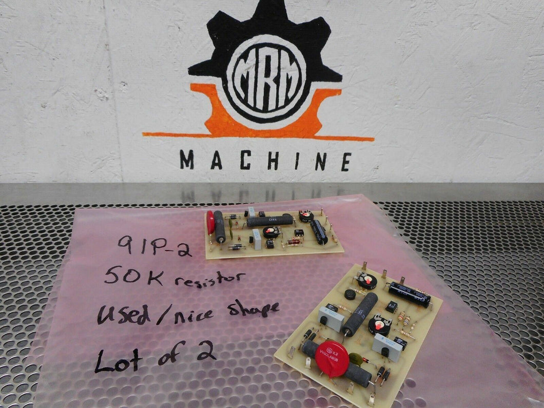 91P-2 Circuit Boards 50K Resistors Used Nice Shape With Warranty (Lot of 2)